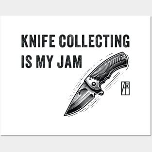 Knife Collecting Is My Jam - Knives are my passion - I love knife Posters and Art